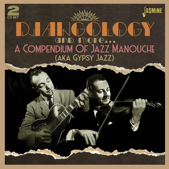 Djangology and more... A Compendium Of Jazz Manouche (aka Gypsy Jazz) (2 CD)