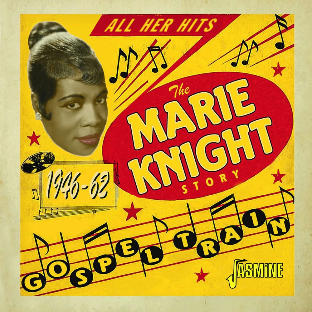 Gospel Train: The Marie Knight Story 1946-62 - All Her Hits
