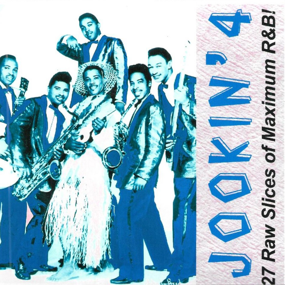 (image for) Jookin' 4-27 Raw Slices of Maximum R&B!