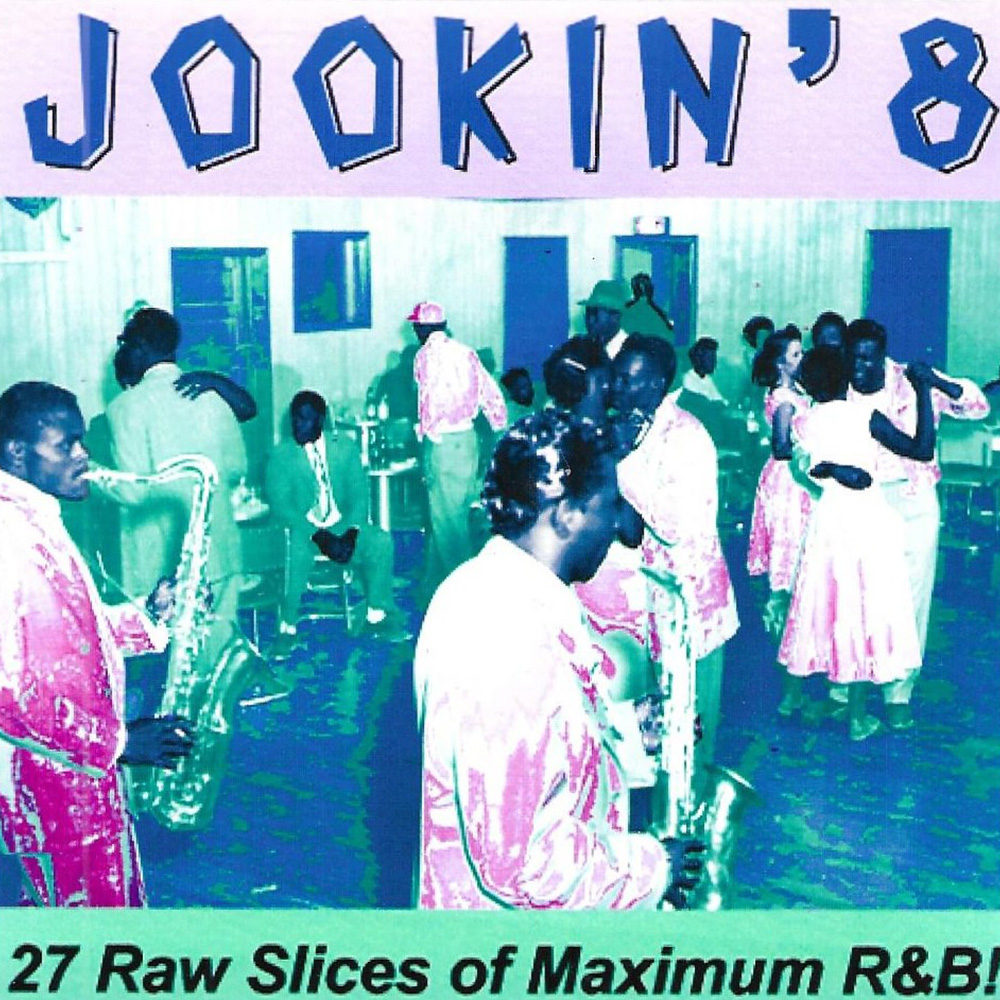 (image for) Jookin' 8-27 Raw Slices of Maximum R&B!