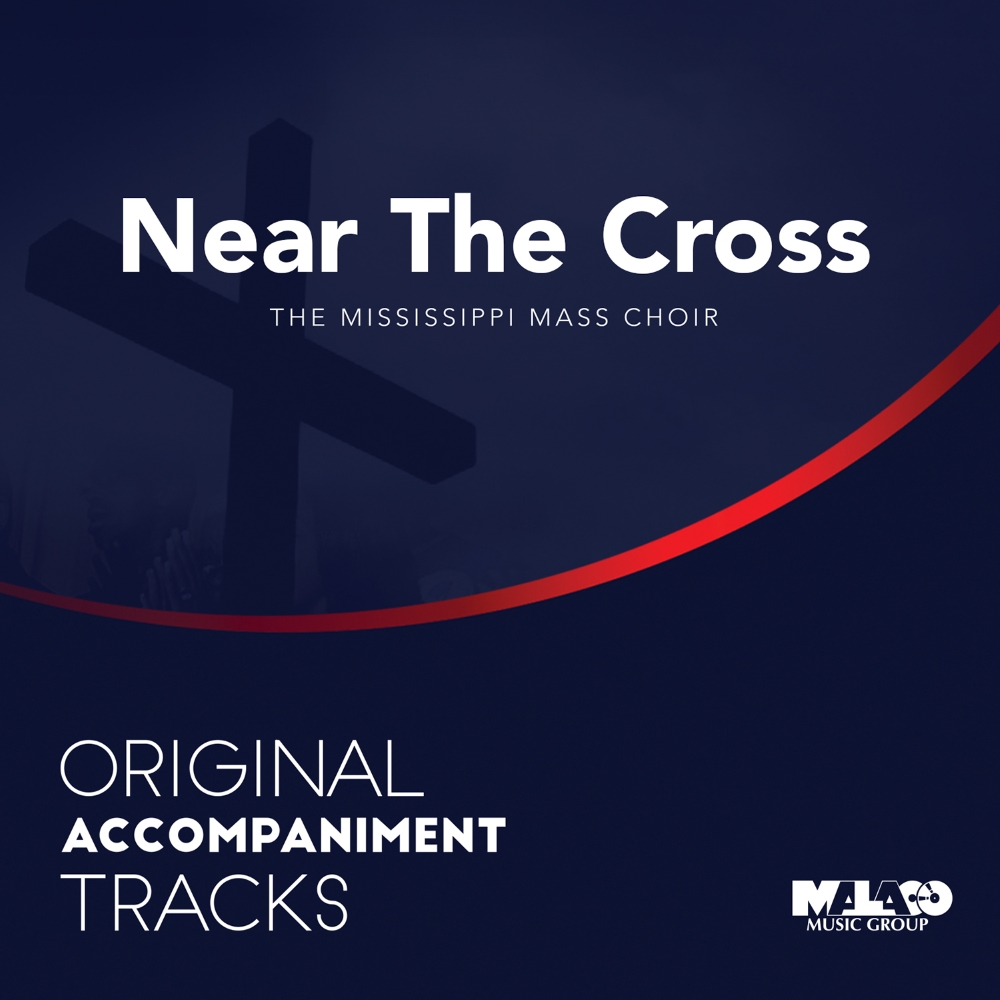 Original Accompaniment Tracks: Near The Cross