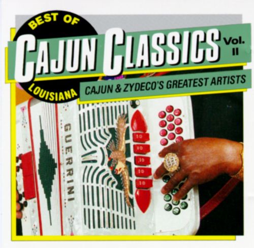 Best Of Louisiana Cajun Classics, Vol. II