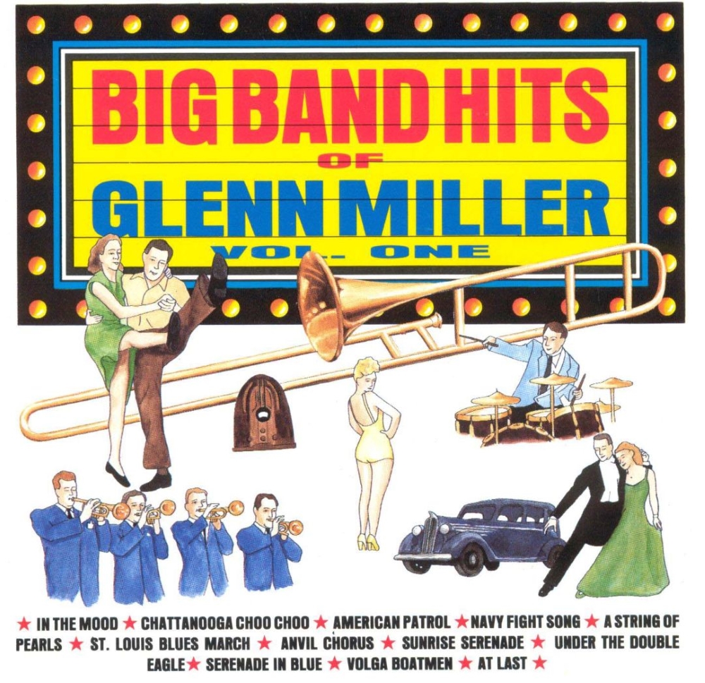Big Band Hits Of Glenn Miller, Vol. One
