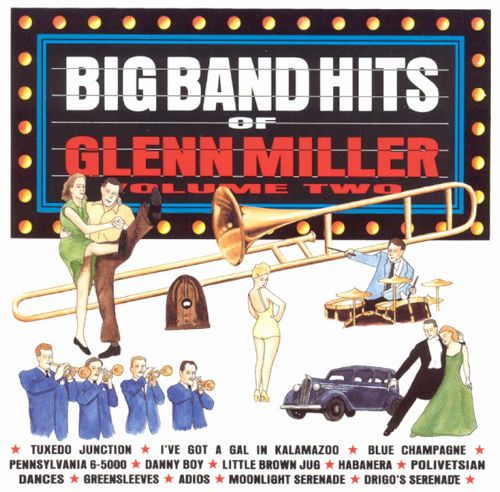 Big Band Hits Of Glenn Miller, Volume Two
