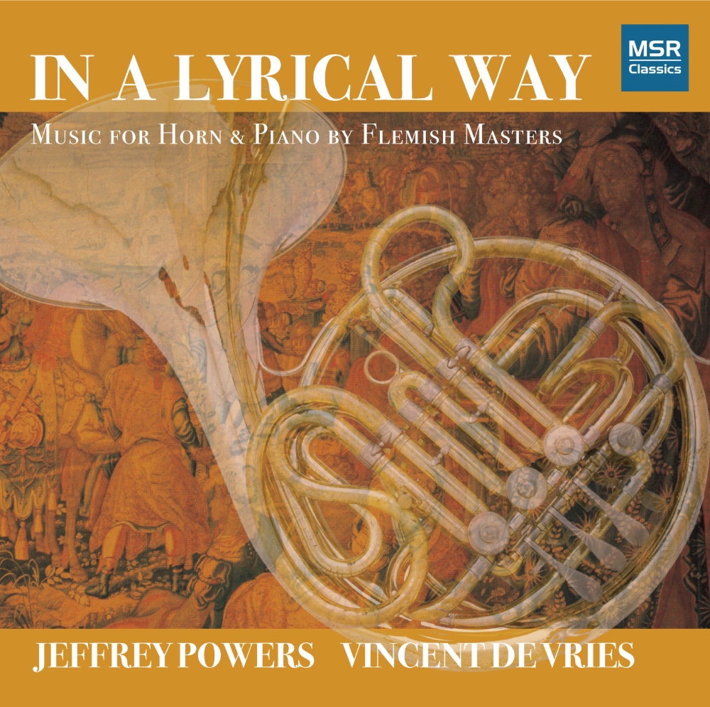 In A Lyrical Way-Music For Horn & Piano By Flemish Masters - Click Image to Close