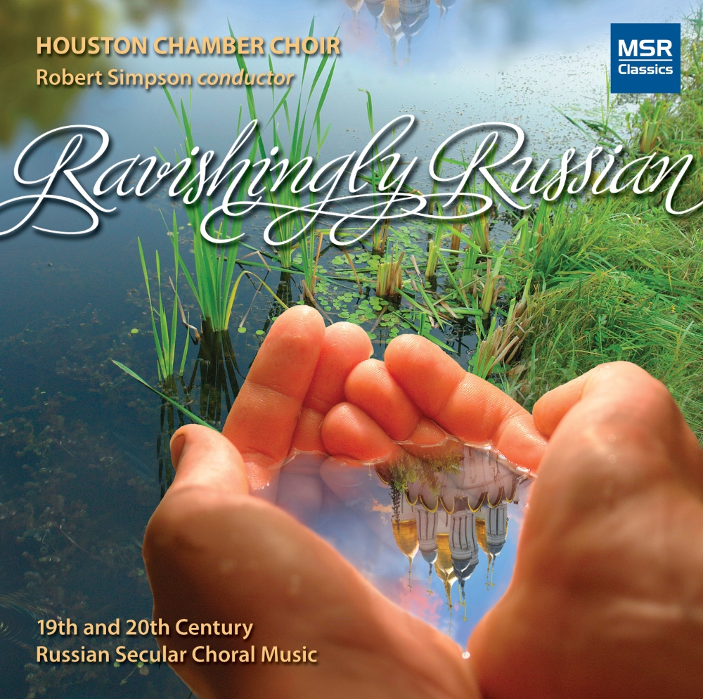 (image for) Ravishingly Russian-19th And 20th Century Russian Secular Choral Music