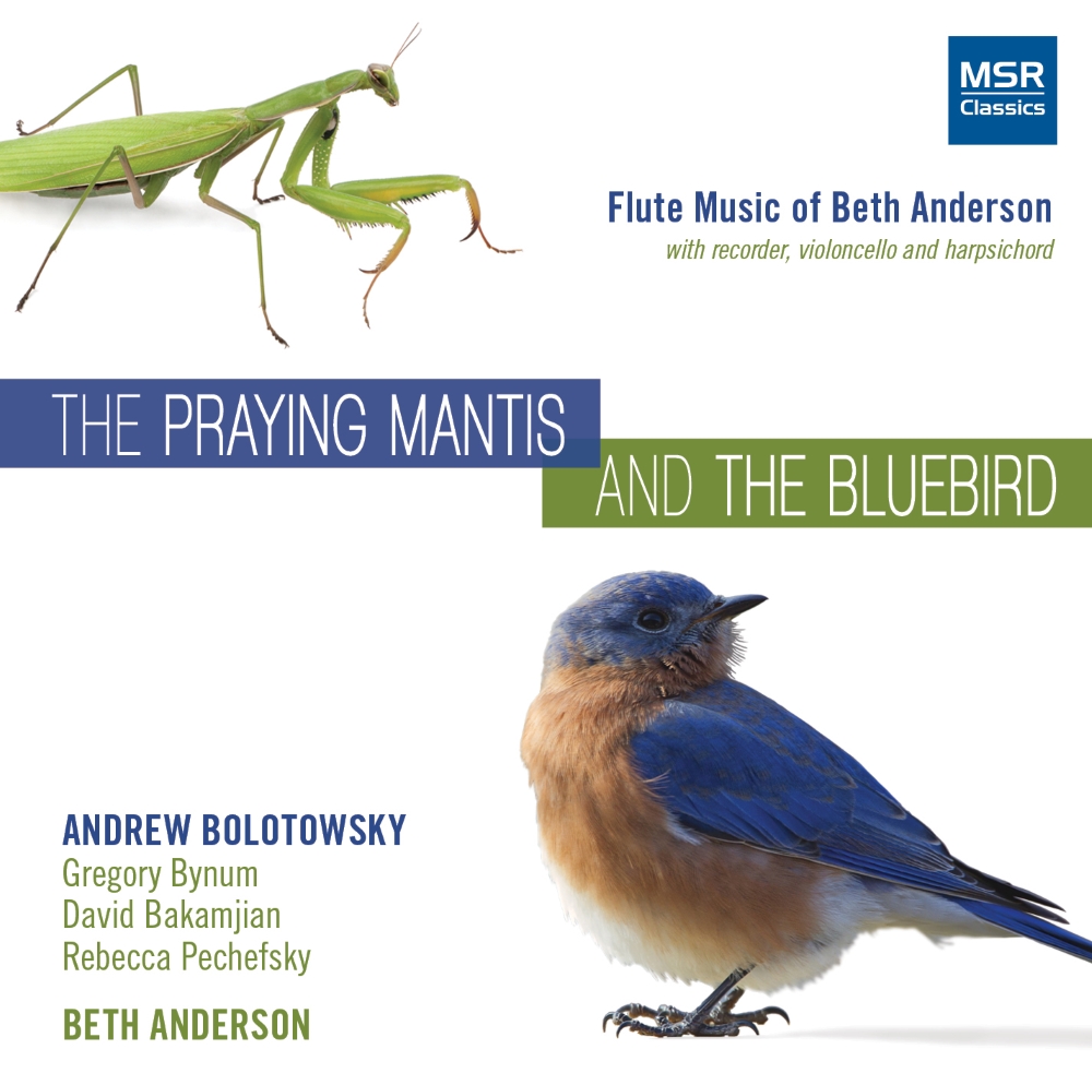 The Praying Mantis And The Bluebird-Flute Music of Beth Anderson