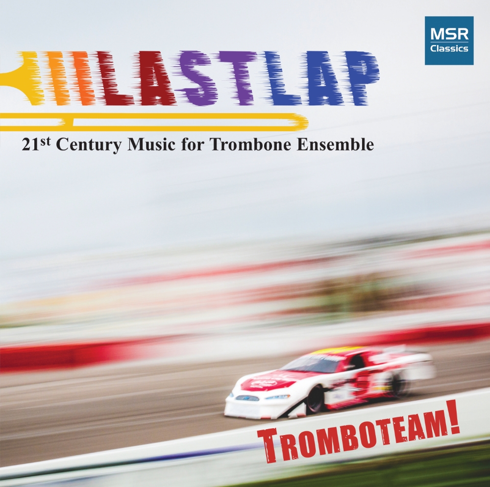 (image for) Last Lap-21st Century Music For Trombone Ensemble