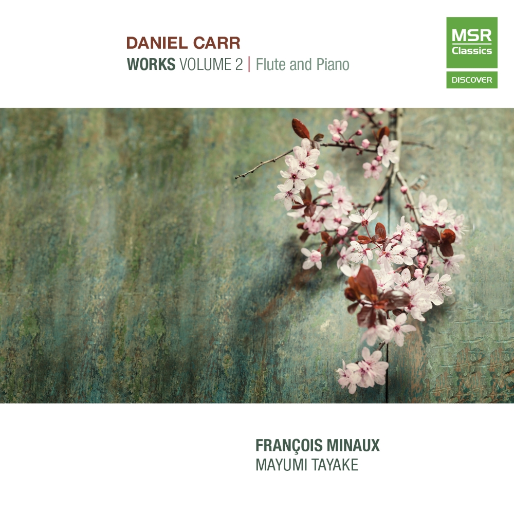 Daniel Carr-Works, Vol. 2 - Flute And Piano