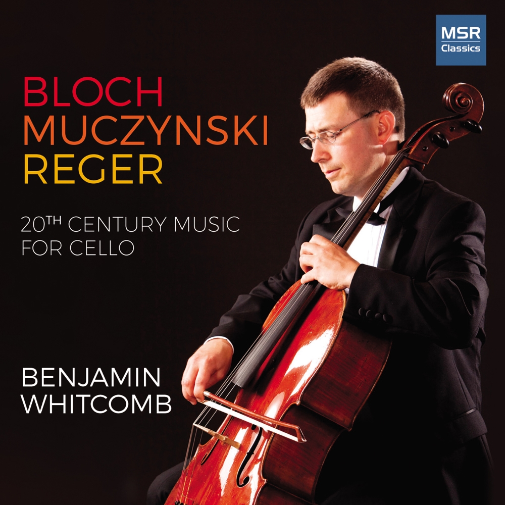Bloch, Muczynski & Reger-20th Century Music For Cello - Click Image to Close