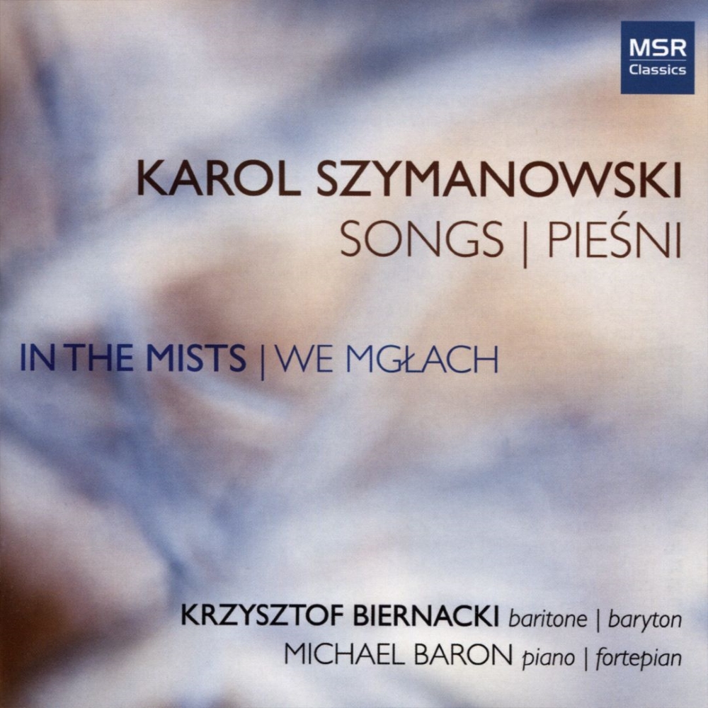 Karol Szymanowski-Songs - In The Mists