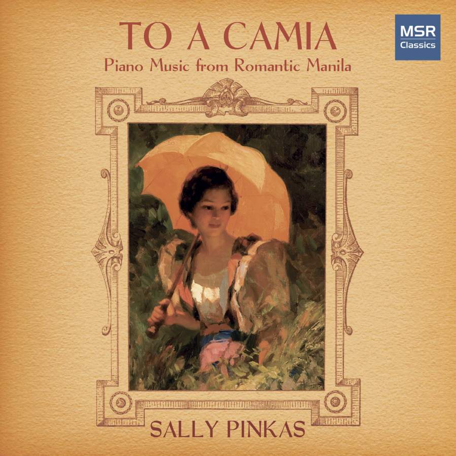 To A Camia-Piano Music From Romantic Manila
