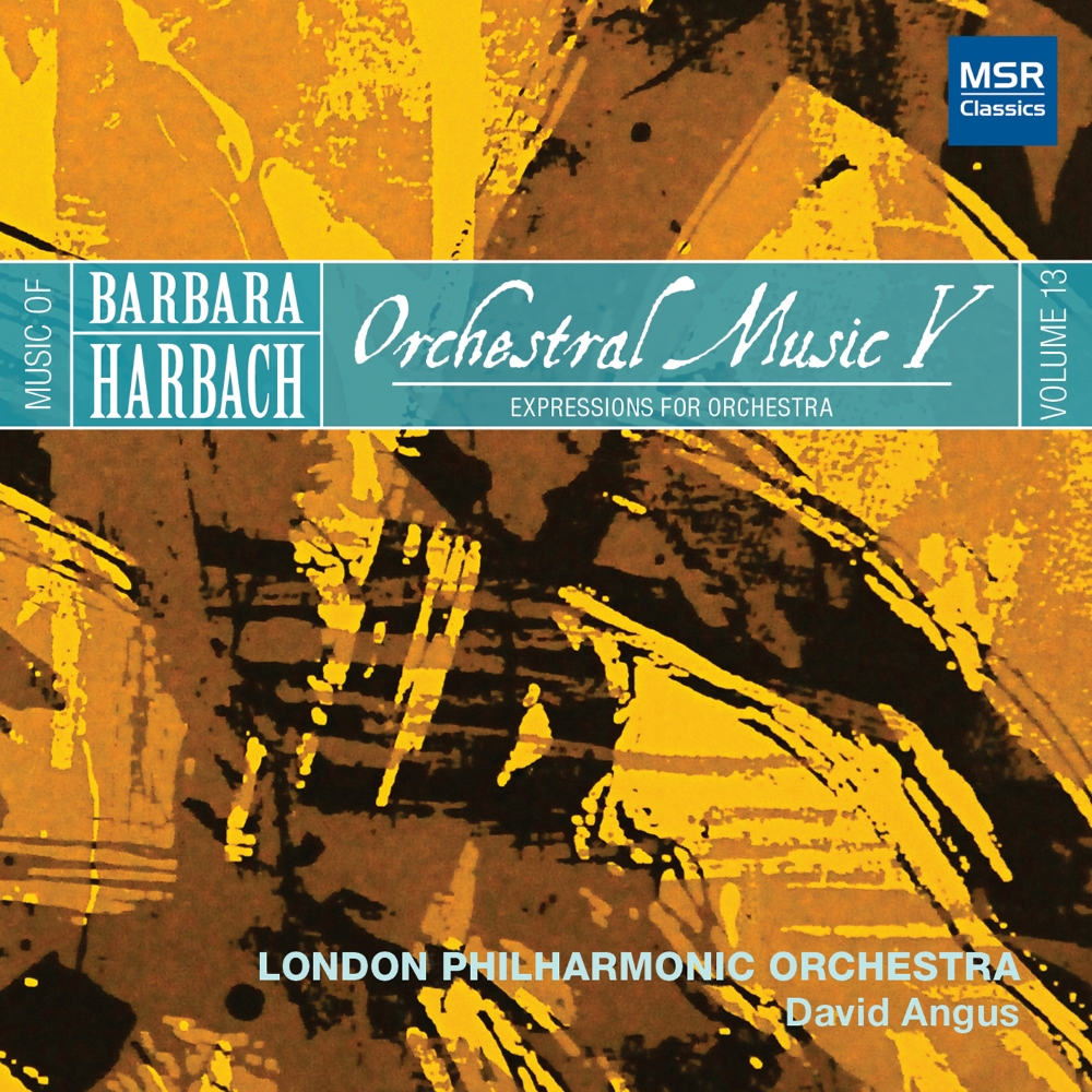 Music Of Barbara Harbach, Vol. 13-Orchestral Music V - Expressions For Orchestra