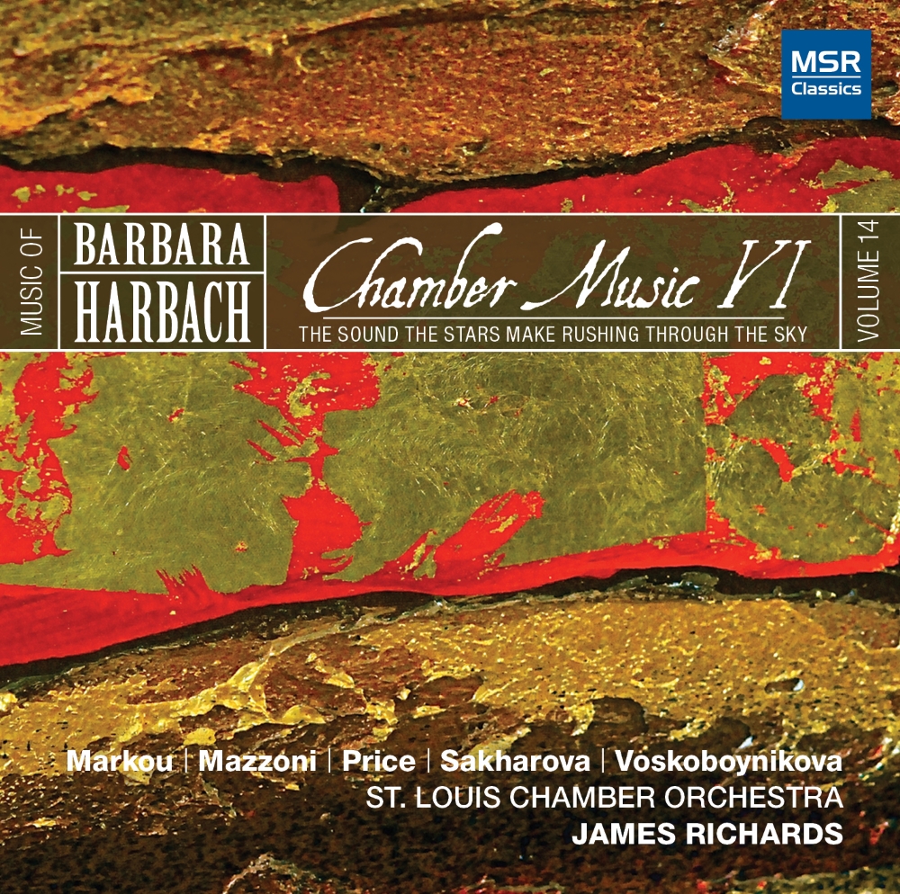 Music Of Barbara Harbach, Vol. 14-Chamber Music VI - The Sound The Stars Make Rushing Through The Sky