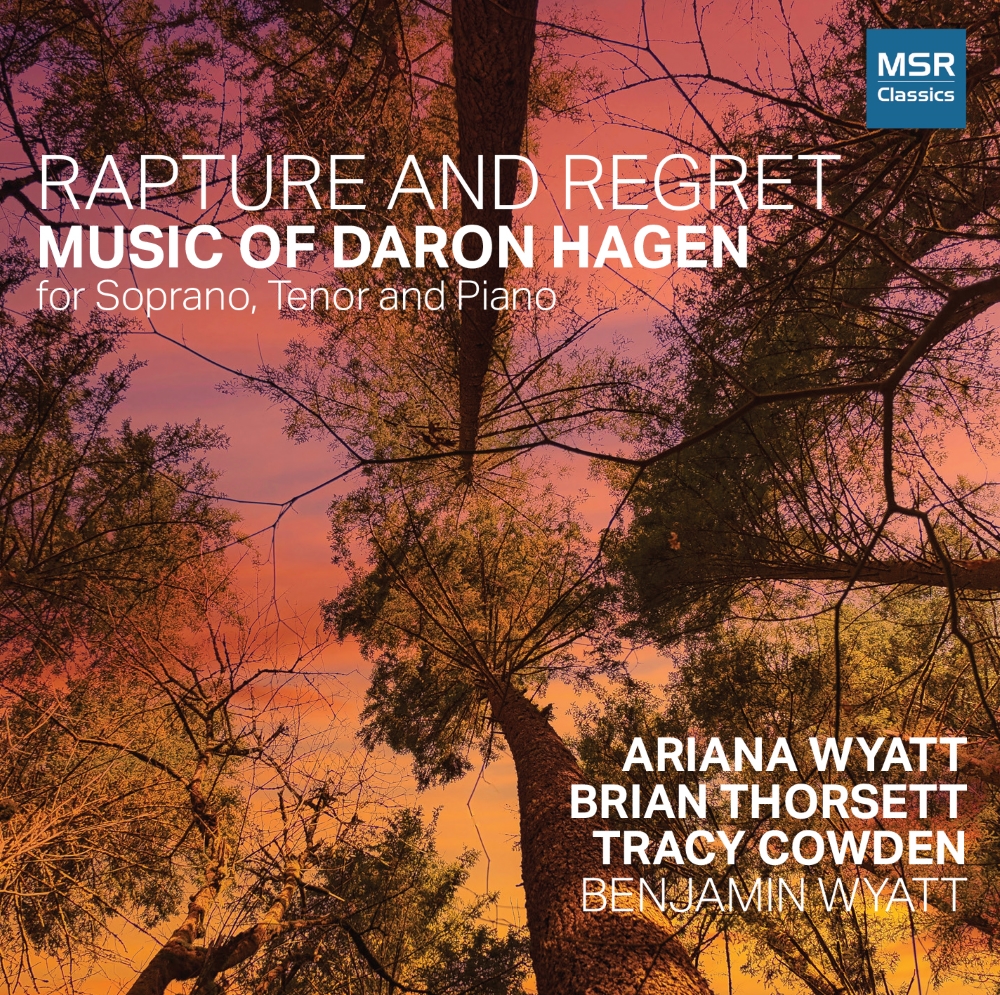 Rapture And Regret-Music Of Daron Hagen For Soprano, Tenor And Piano