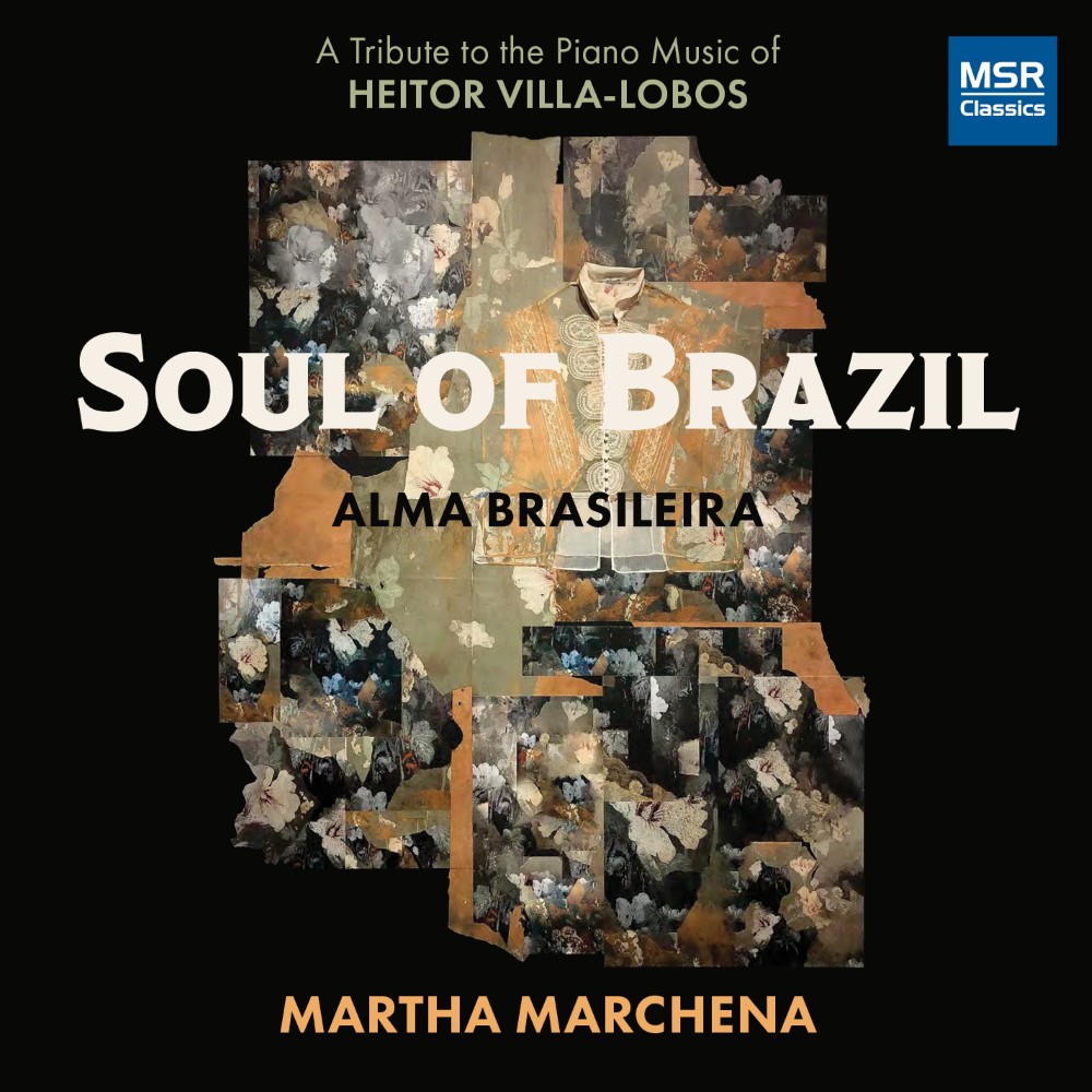 Soul of Brazil: A Tribute to the Piano Music of Heitor Villa-Lobos