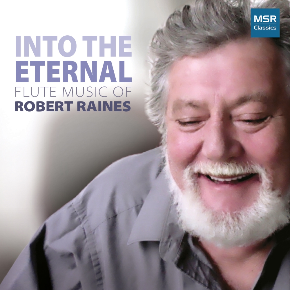 Into The Eternal - Flute Music Of Robert Raines - Click Image to Close