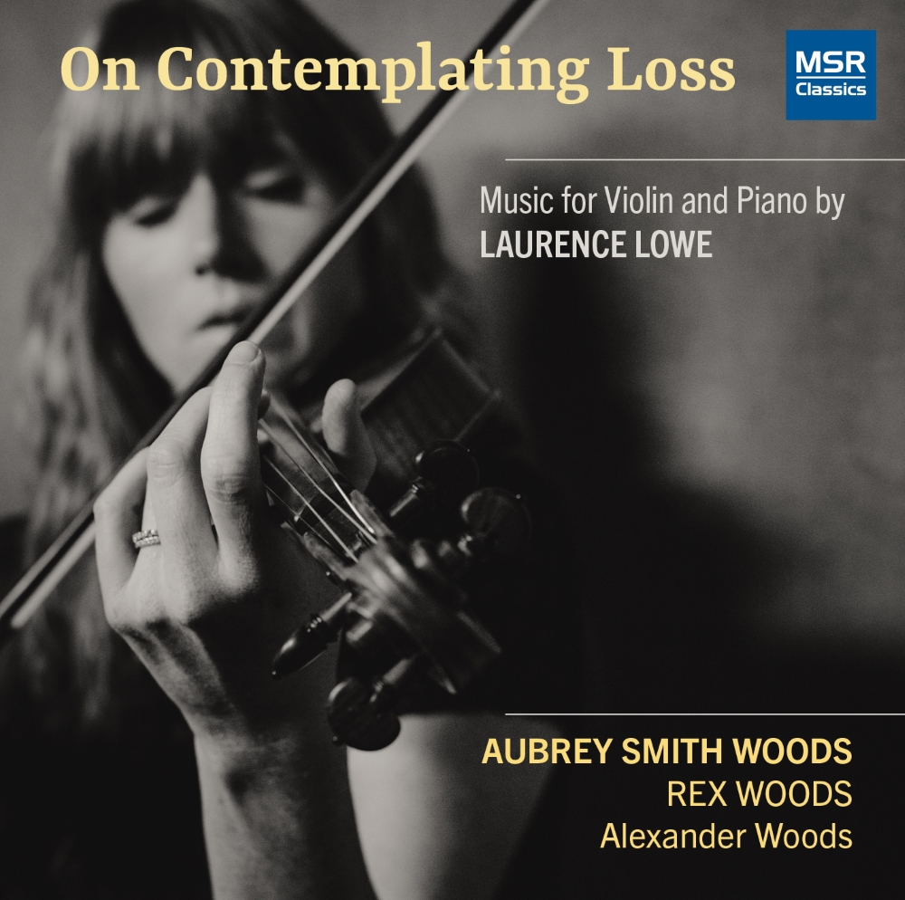On Contemplating Loss-Music For Violin And Piano By Laurence Lowe