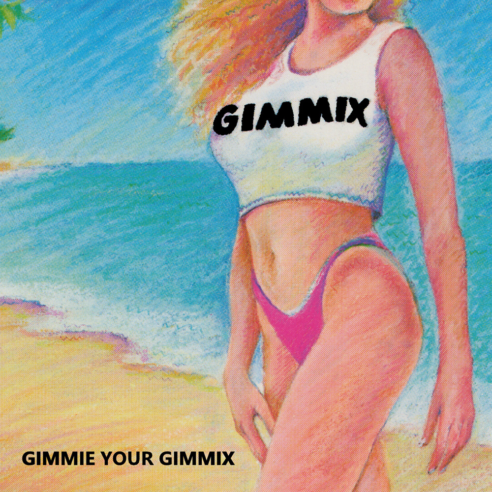 Gimme Your Gimmix - Click Image to Close