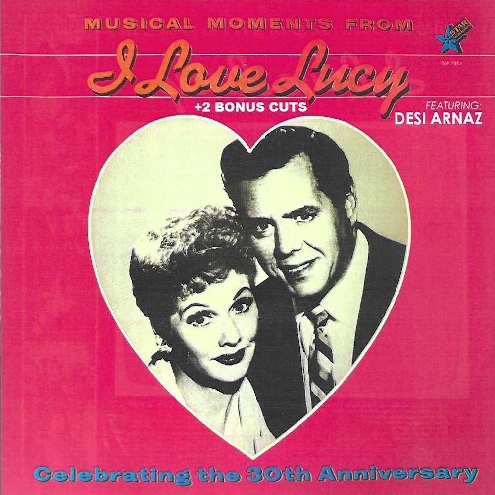 (image for) Musical Moments from I Love Lucy + 2 Bonus Cuts Feat. Desi Arnaz