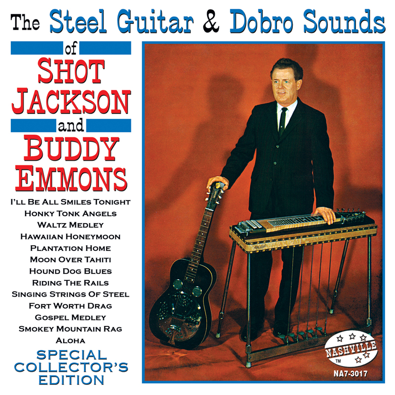 The Steel Guitar & Dobro Sounds of Shot Jackson and Buddy Emmons