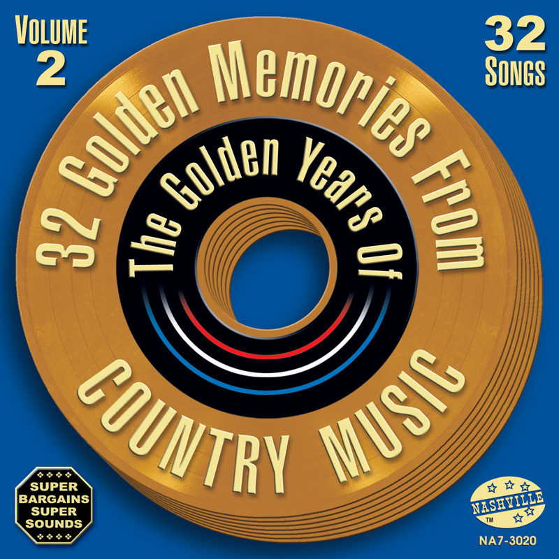32 Golden Memories From The Golden Years of Country Music, Volume 2 - Click Image to Close