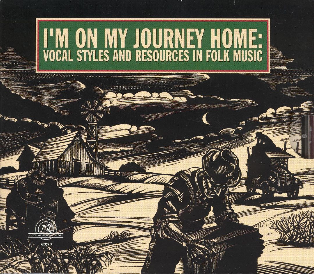 (image for) I'm On My Journey Home-Vocal Styles And Resources In Folk Music