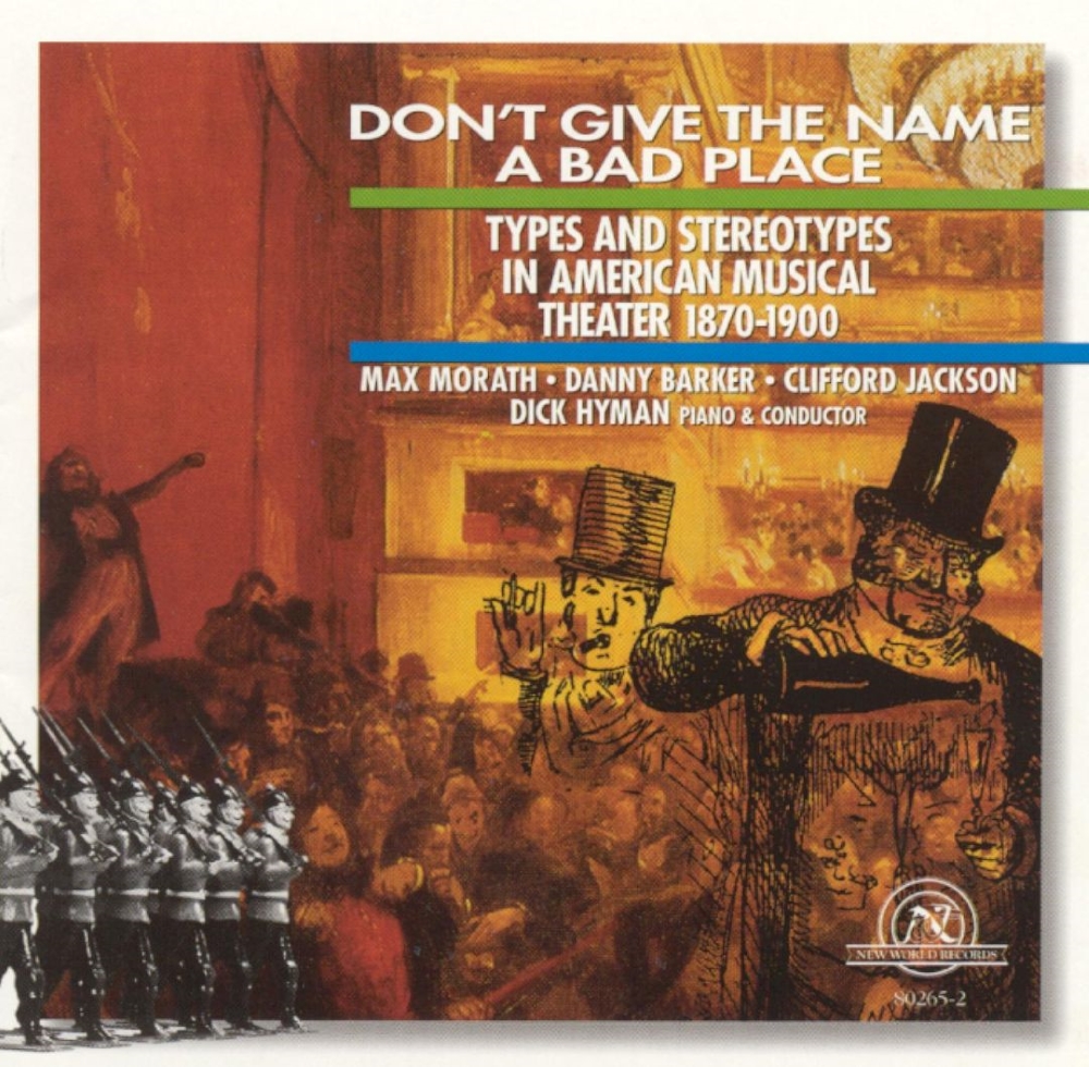 Don't Give The Name A Bad Place: Types And Stereotypes In American Musical Theater 1870-1900