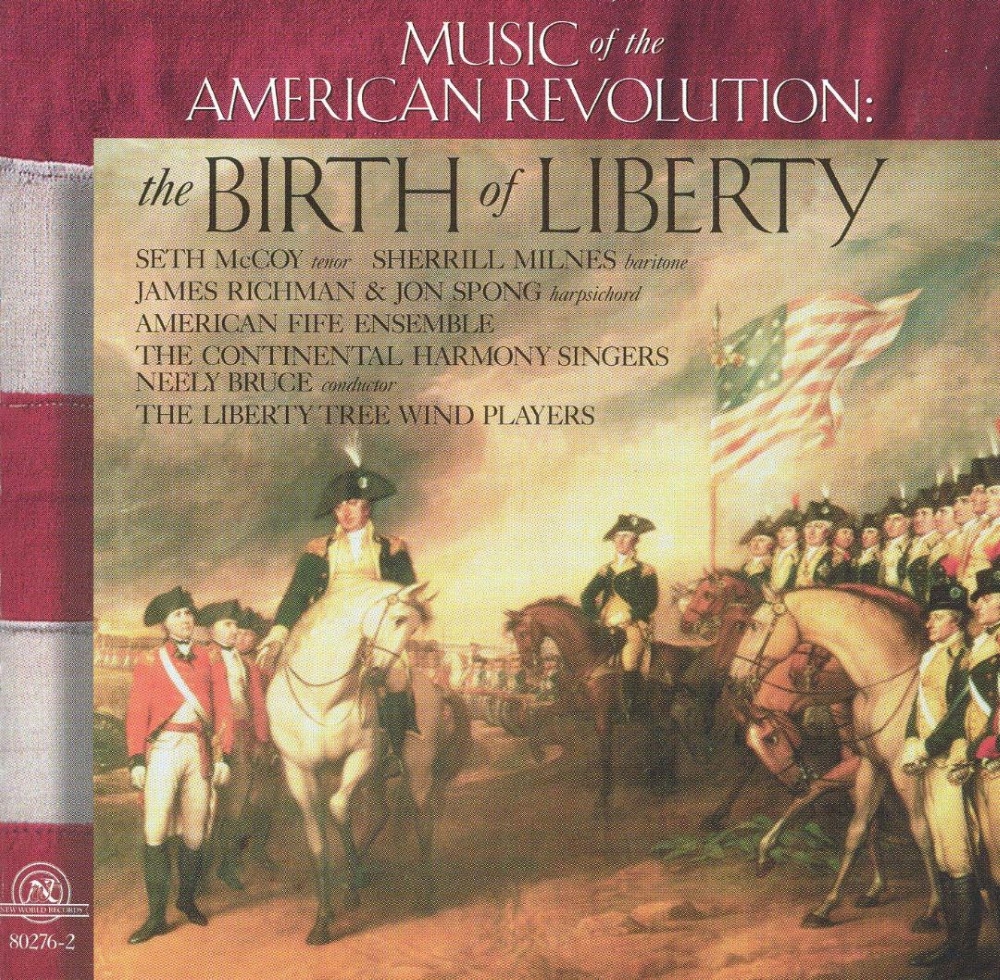 Music of the American Revolution-The Birth of Liberty - Click Image to Close