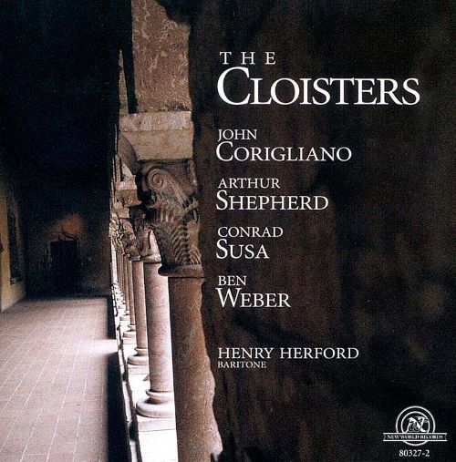 (image for) The Cloisters-John Corigliano, Arthur Shepherd, Conrad Susa & Ben Webber