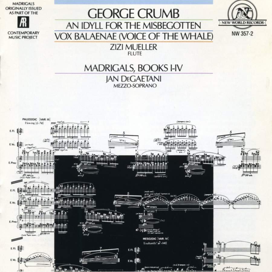 George Crumb-An Idyll For The Misbegotten / Vox Balaenae (Voice Of The Whale) / Madrigals, Books I-IV