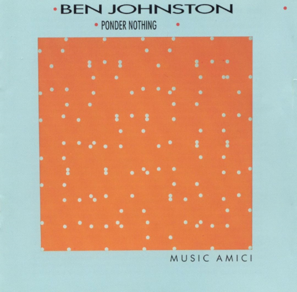 (image for) Ponder Nothing-Chamber Music of Ben Johnston