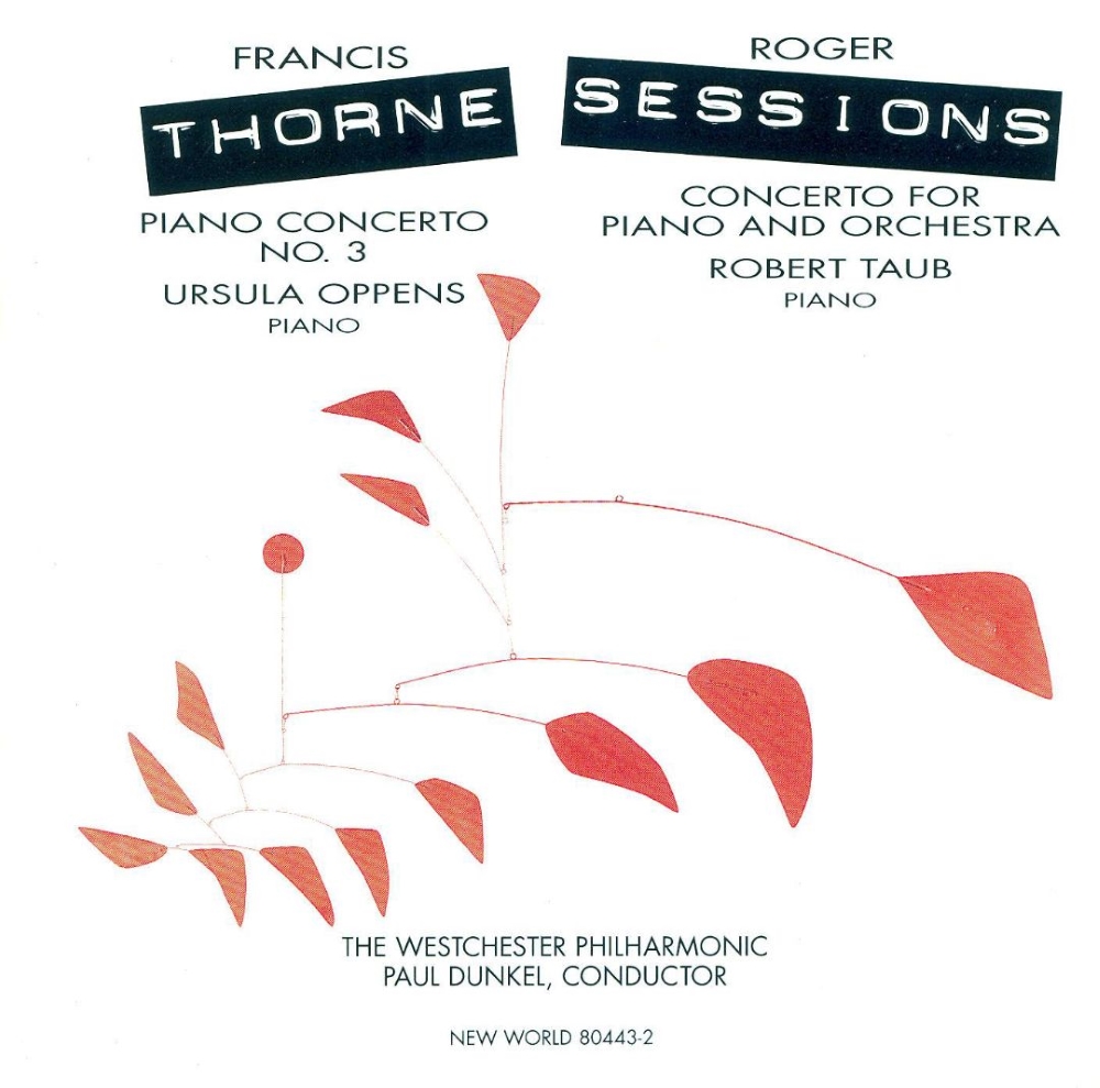Francis Thorne-Piano Concerto No. 3 / Roger Sessions-Concerto For Piano And Orchestra