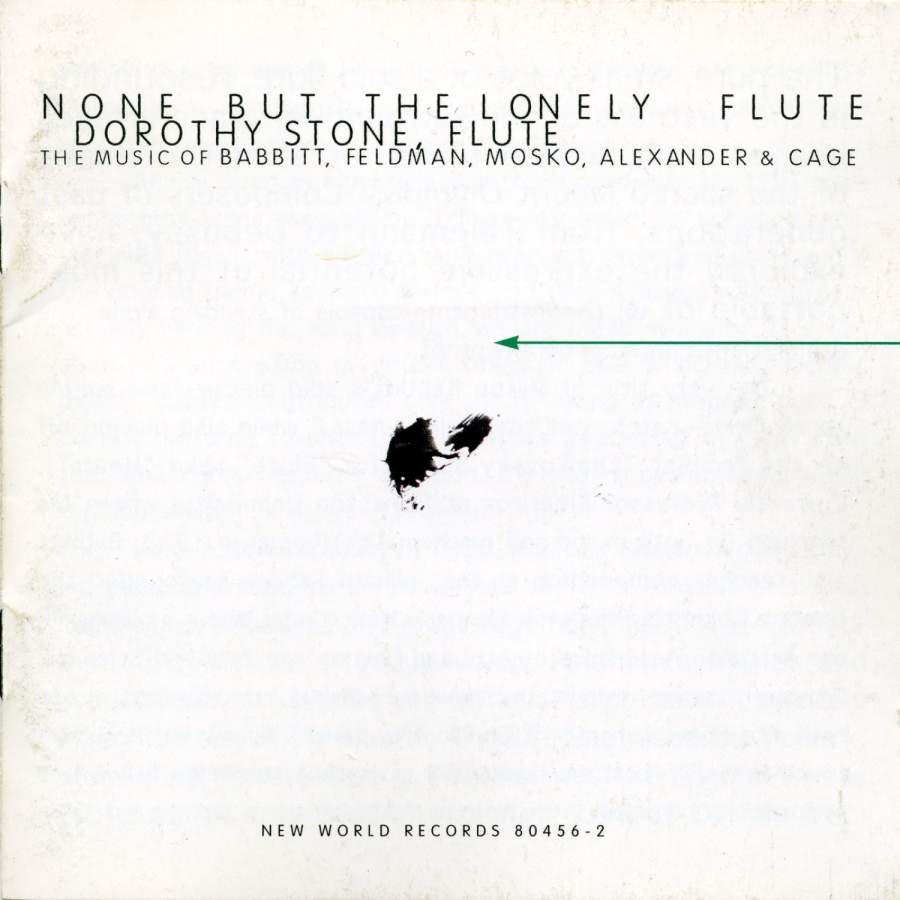 None But The Lonely Flute-The Music Of Babbitt, Feldman, Mosko, Alexander & Cage - Click Image to Close