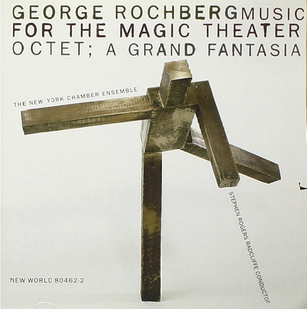 George Rochberg-Music For The Magic Theater