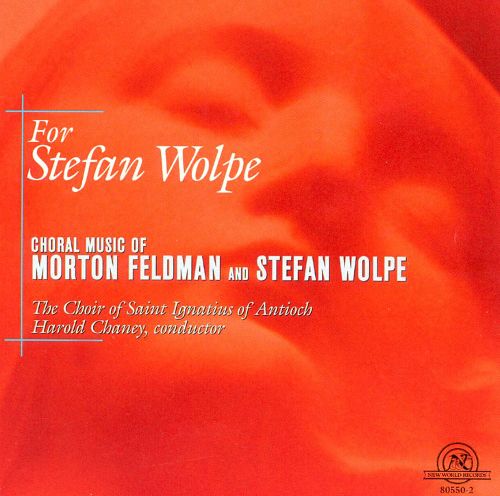 (image for) For Stefan Wolpe-The Choral Music of Morton Feldman and Stefan Wolpe