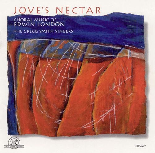 Jove's Nectar-Choral Music of Edwin London - Click Image to Close