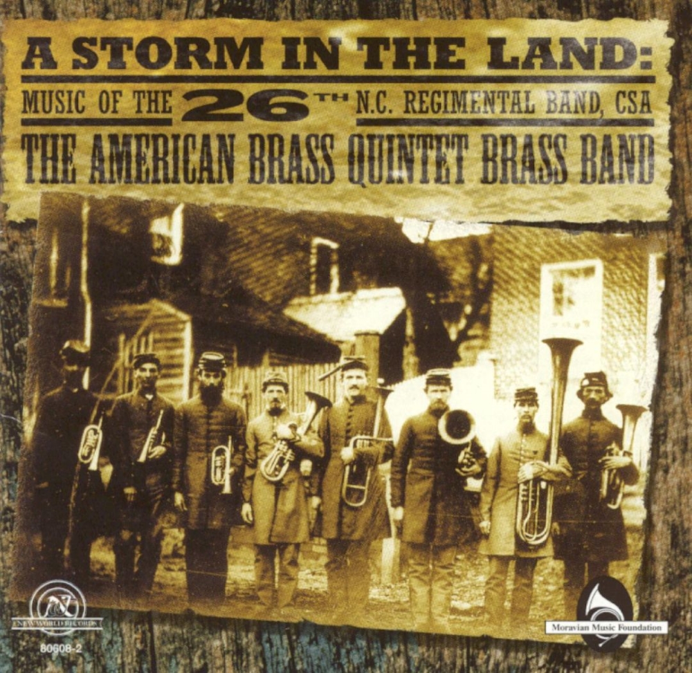 A Storm In The Land: Music Of The 26th N.C. Regimental Band, CSA