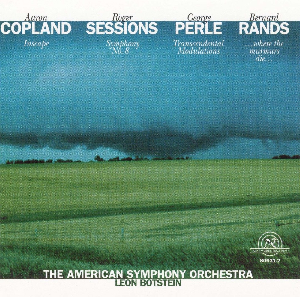 Copland-Inscape; Sessions-Symphony No. 8; Perle-Transcendental Modulations; Rands-Where the Murmurs Die