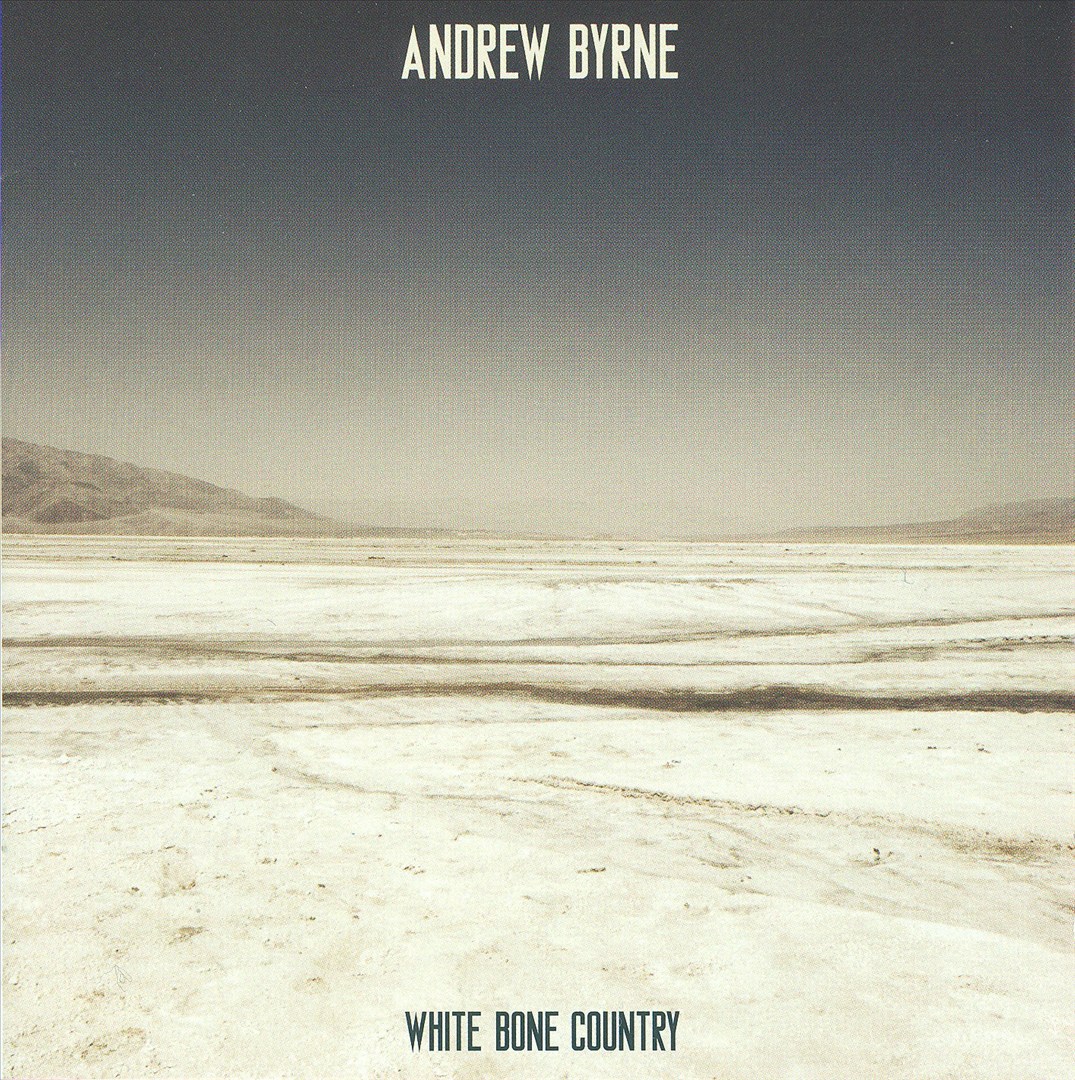 Andrew Byrne-White Bone Country