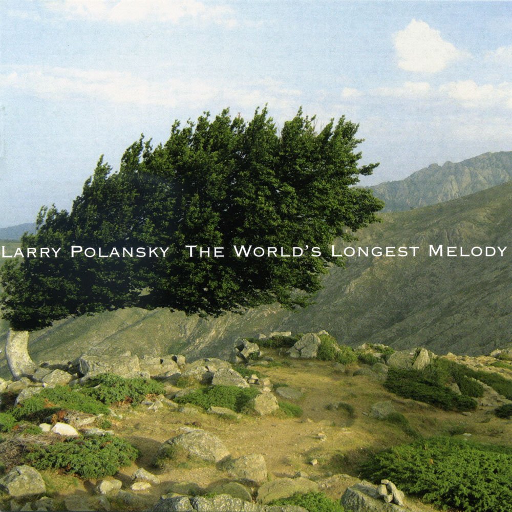 Larry Polansky-The World's Longest Melody - Click Image to Close