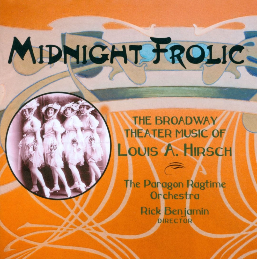 Midnight Frolic-The Broadway Theater Music Of Louis A. Hirsch - Click Image to Close