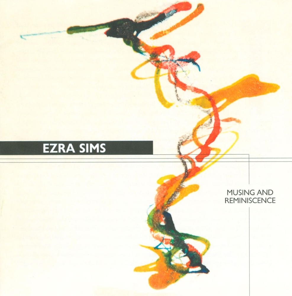 Ezra Sims-Musing And Reminiscence