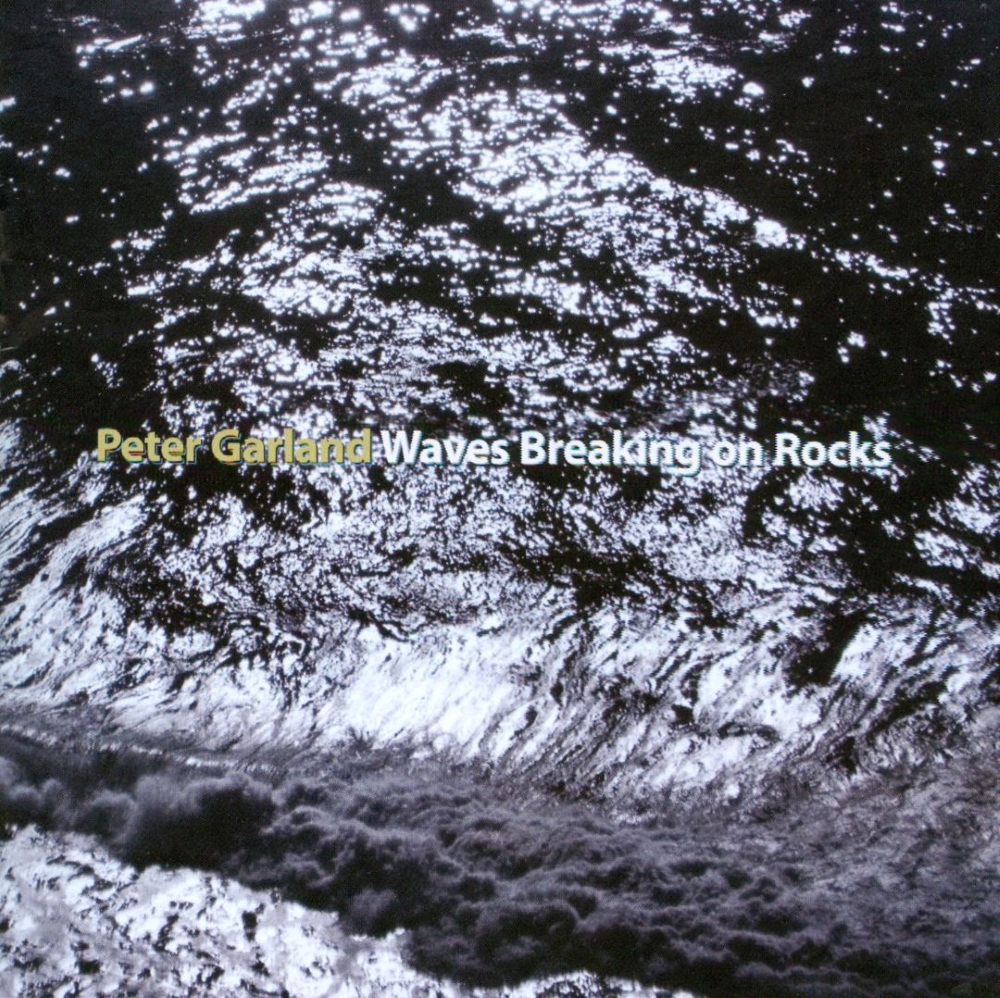 (image for) Peter Garland-Waves Breaking On Rocks