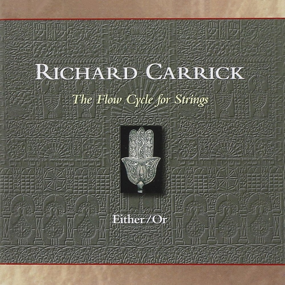 (image for) Richard Carrick-The Flow Cycle For Strings - Either-Or