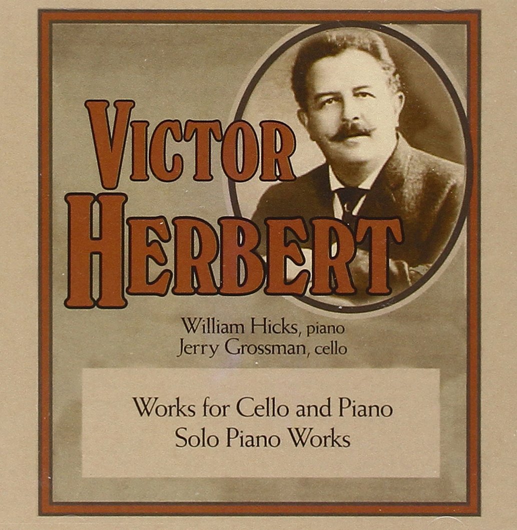 Victor Herbert-Works for Cello and Piano / Solo Piano Works (2 CD)