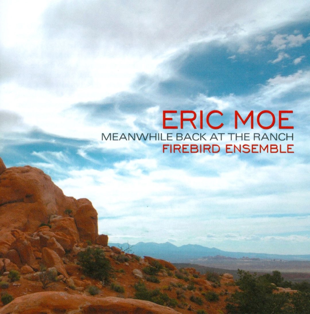 Eric Moe-Meanwhile Back At The Ranch