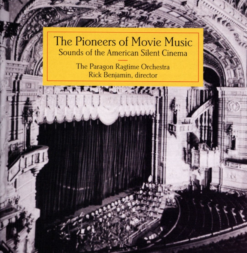 The Pioneers Of Movie Music-Sounds Of The American Silent Cinema - Click Image to Close