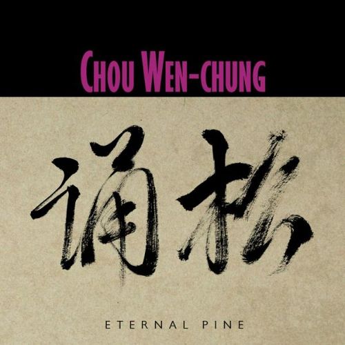 Chou Wen-Chung-Eternal Pine