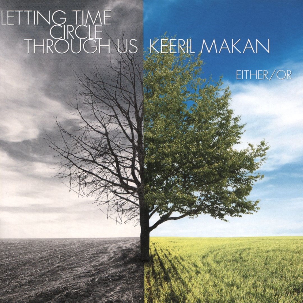 Keeril Makan-Letting Time Circle Through Us